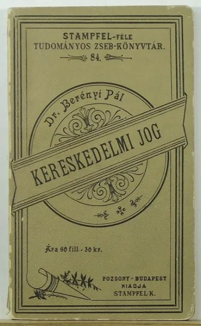 Vedd meg most Kereskedelmi jog - Stampfel-féle tudományos zseb-könyvtár 84.