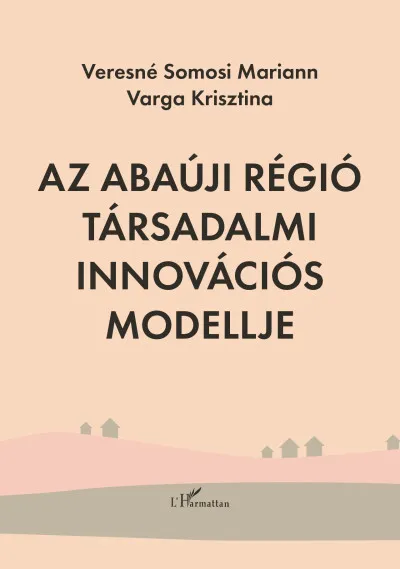 Kedvezmény Az Abaúji régió társadalmi innovációs modellje