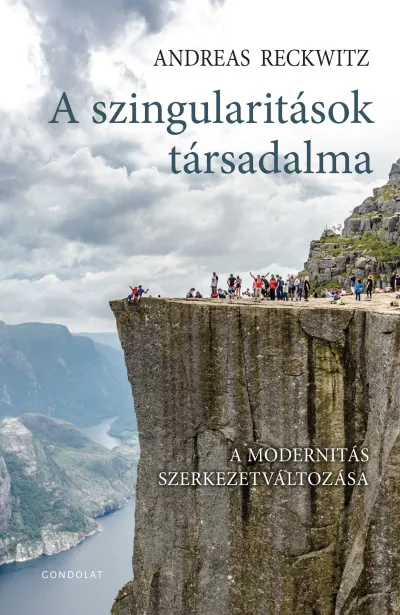 Biztonságos fizetés A szingularitások társadalma - A modernitás szerkezetváltozása