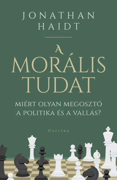 A morális tudat - Miért olyan megosztó a politika és a vallás? Vedd meg most