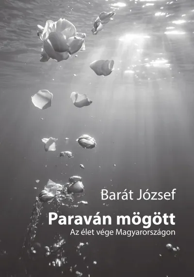 Paraván mögött - Az élet vége Magyarországon Különleges ajánlat