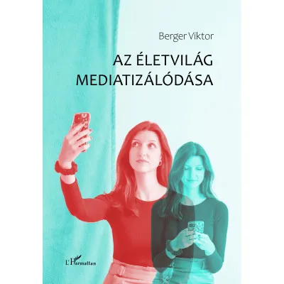 Az életvilág mediatizálódása Expressz szállítás
