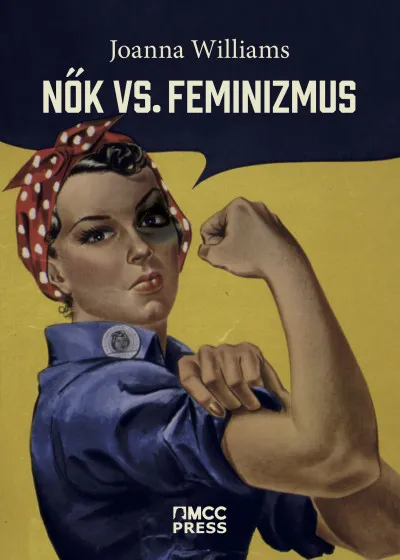 Szuper akció Nők vs. feminizmus - Miért kell megszabadulni a genderháborútól?