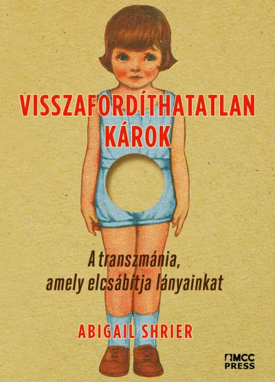 Visszafordíthatatlan károk - A transzmánia, amely elcsábítja lányainkat Kedvezmény