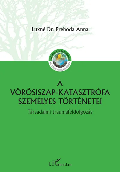 Azonnali szállítás A vörösiszap katasztrófa személyes történetei - Társadalmi traumafeldolgozás