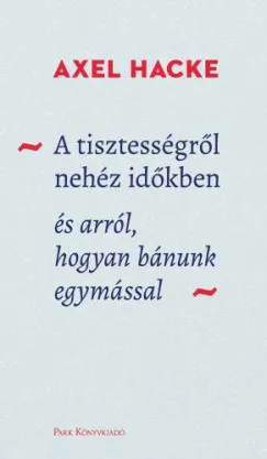 Szezonális akció A tisztességről nehéz időkben