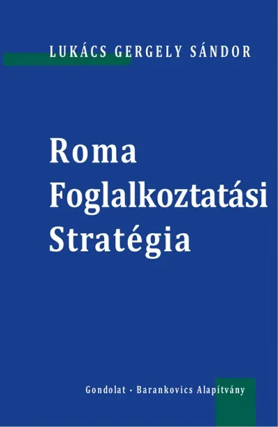 Exkluzív ajánlat Roma Foglalkoztatási Stratégia
