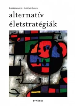 Alternatív életstratégiák Akciós ár