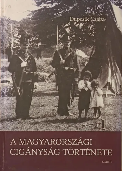 Gyors kiszállítás A magyarországi cigányság története - Történelem a cigánykutatás tükrében, 1890-2008