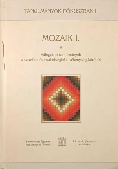 Bestseller Mozaik I. - Válogatott tanulmányok a szociális és családsegítő tevékenység köréből