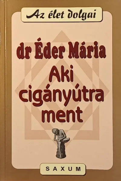 Aki cigányútra ment Szezonális akció