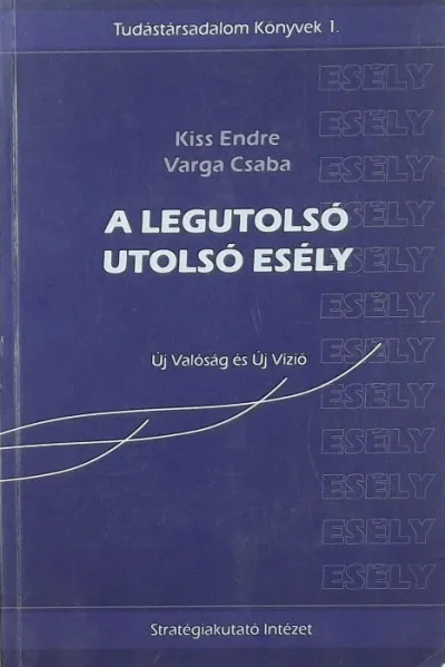 A legutolsó utolsó esély - Új Valóság és Új Vízió Ajánlat