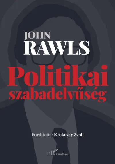 Politikai szabadelvűség - Political Liberalism Exkluzív ajánlat
