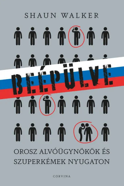 Beépülve - Orosz alvóügynökök és szuperkémek Nyugaton Outlet