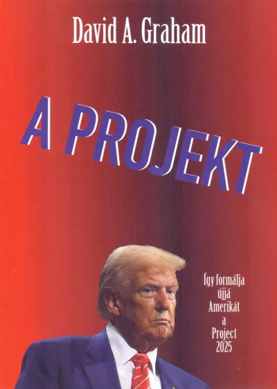Különleges ajánlat A Projekt - Így formálja ujjá Amerikát a Project 2025
