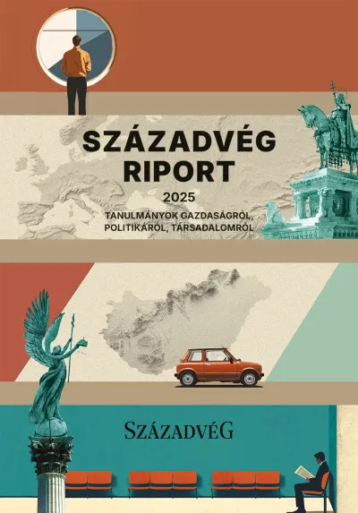 Kihagyhatatlan ajánlat Századvég Riport 2025 - Tanulmányok gazdaságról, politikáról, társadalomról
