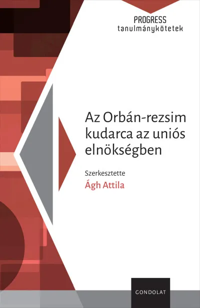 Exkluzív ajánlat Az Orbán-rezsim kudarca az uniós elnökségben