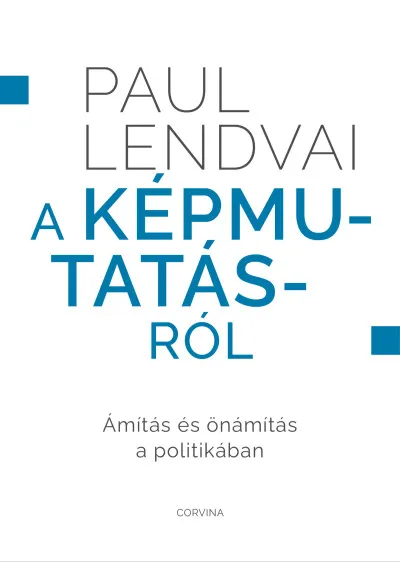 A képmutatásról - Ámítás és önámítás a politikában Vedd meg most