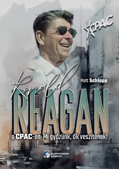 Legkelendőbb Ronald Reagan a CPAC-en - Mi győzünk, ők veszítenek