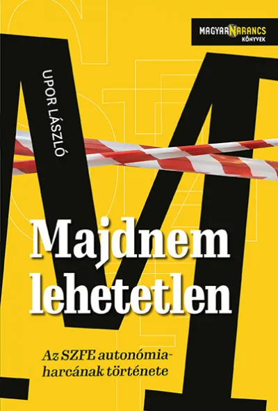 Majdnem lehetetlen - Az SZFE autonómiaharcának története Ne maradj le