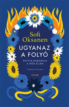 Azonnali szállítás Ugyanaz a folyó - Putyin háborúja a nők ellen