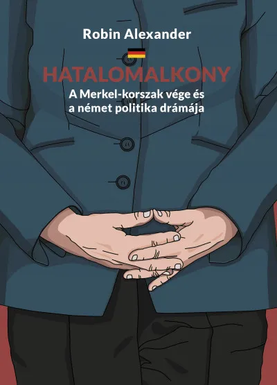 Hatalomalkony -- A Merkel-korszak vége és a német politika drámája Csak ma
