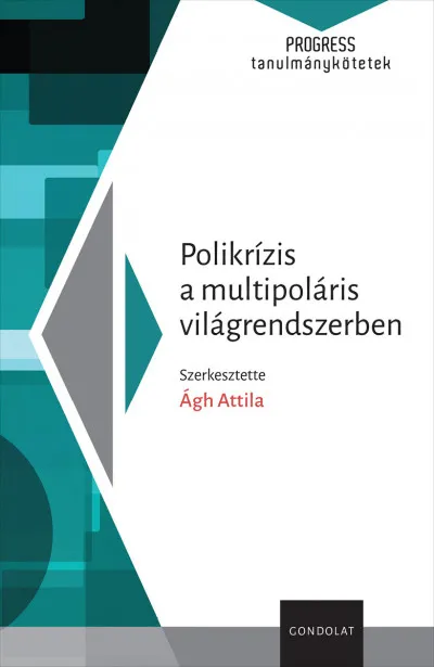 Polikrízis a multipoláris világrendszerben Ne maradj le