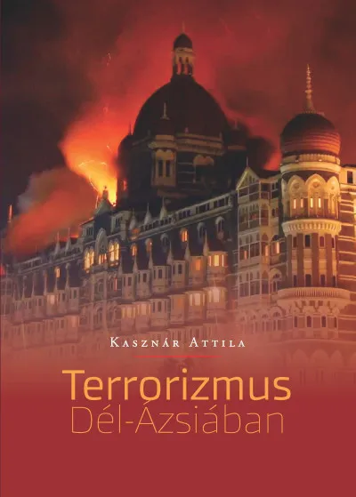 A terrorizmus Dél-Ázsiában Legjobb ár