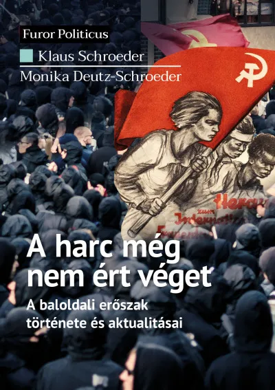 A harc még nem ért véget - A baloldali erőszak története és aktualitásai Gyors kiszállítás