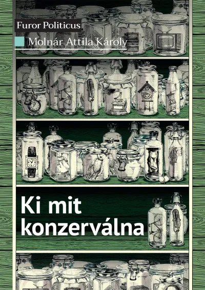 Azonnal elérhető Ki mit konzerválna