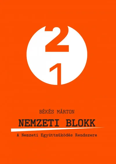 Utolsó esély Nemzeti blokk - A Nemzeti Együttműködés Rendszere