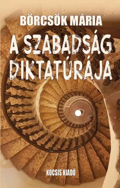 Ajánlat A szabadság diktatúrája