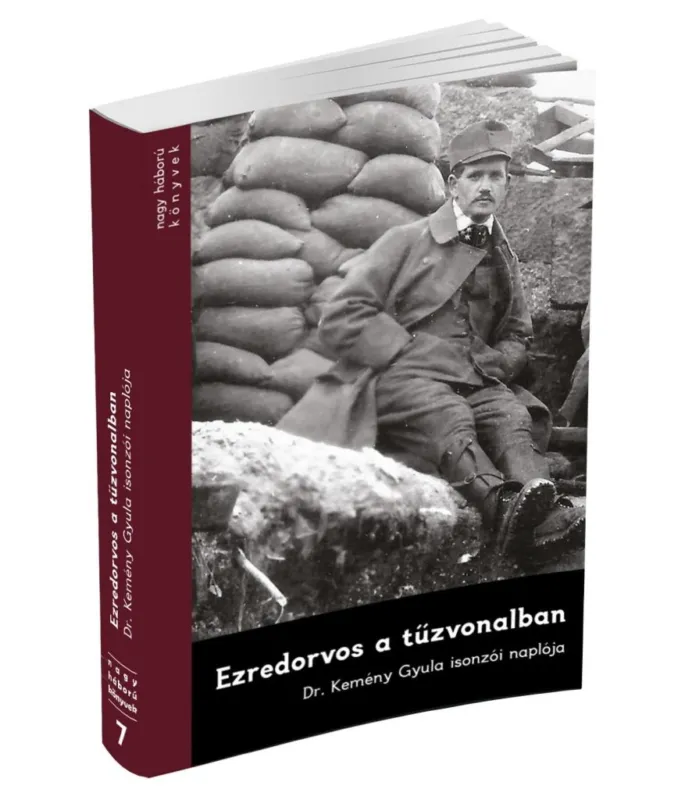 Outlet EZREDORVOS A TŰZVONALBAN - DR. KEMÉNY GYULA ISONZÓI NAPLÓJA