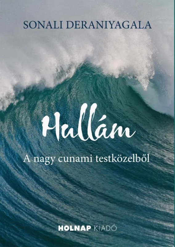 HULLÁM - A NAGY CUNAMI TESTKÖZELBŐL Vásárlói kedvenc