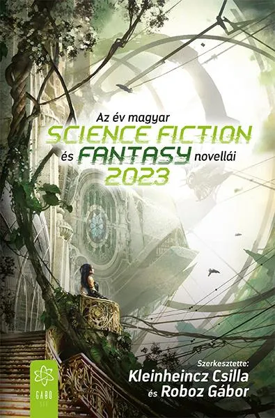 Végkiárusítás AZ ÉV MAGYAR SCIENCE FICTION ÉS FANTASYNOVELLÁI 2023