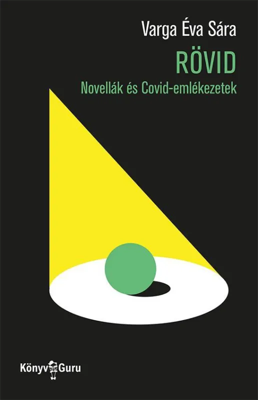 Ajánlat RÖVID - NOVELLÁK ÉS COVID-EMLÉKEZETEK