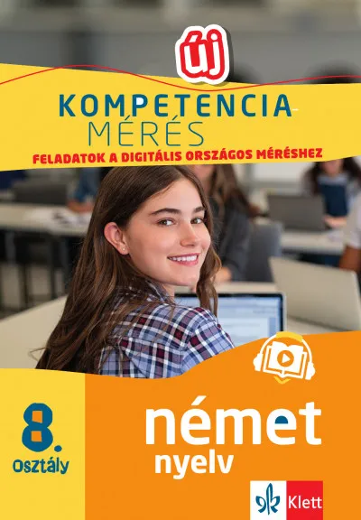 Kompetenciamérés: Feladatok a digitális országos méréshez - Német nyelv 8. osztály - 100 mintafeladat a felkészülést segítő applikációval Népszerű