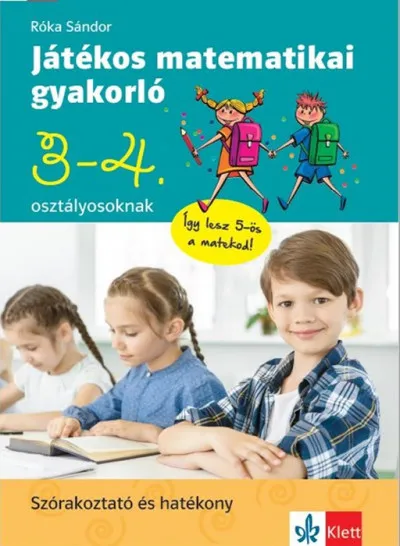 Játékos matematikai gyakorló 3. és 4. osztályosoknak Csak ma