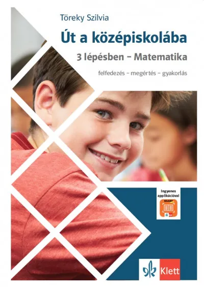 Újdonság Út a középiskolába 3 lépésben - Matematika - Applikációval