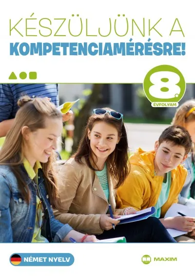 Készüljünk a kompetenciamérésre! - Német nyelv 8. évfolyam Legjobb ár
