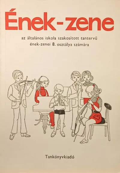 Vedd meg online Ének-zene - Az általános iskola szakosított tantervű ének-zenei 8. osztály számára