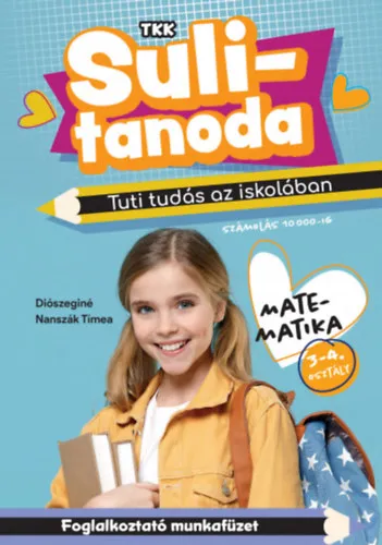 Kihagyhatatlan ajánlat Tuti tudás az iskolában - Matematika 3-4. osztály - számolás 10000-ig