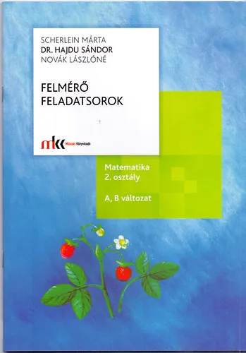 Legkelendőbb Felmérő feladatsorok matematika 2. o. A, B változat