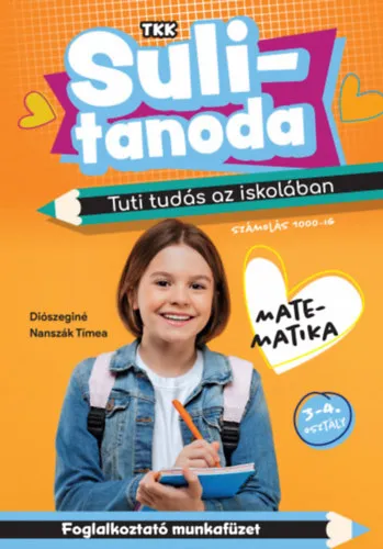 Tuti tudás az iskolában - Matematika 3-4. osztály - számolás 1000-ig Kihagyhatatlan ajánlat