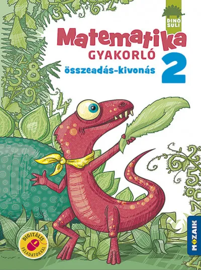 Dinósuli - Matematika gyakorló 2.o. - Összeadás - kivonás MS-1121 Rendeld meg most