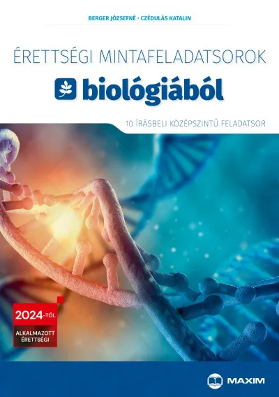 Érettségi mintafeladatsorok biológiából - 10 írásbeli középszintű feladatsor - A 2024-től érvényes érettségi követelményrendszer alapján Gyors szállítás