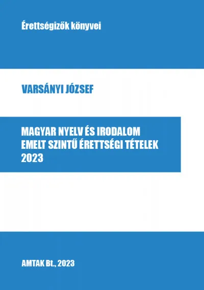 Olcsó Magyar nyelv és irodalom emelt szintű érettségi tételek - 2023