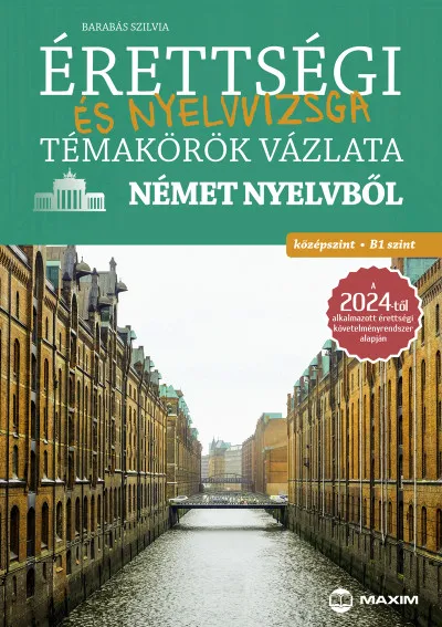 Gyors szállítás Érettségi és nyelvvizsga témakörök vázlata német nyelvből - középszint, B1 szint - A 2024-től érvényes érettségi követelményrendszer alapján
