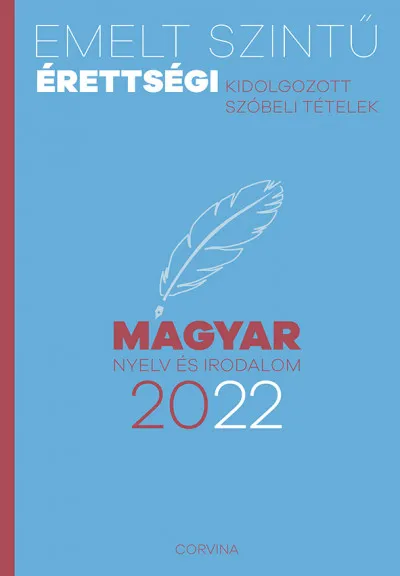 Csak ma Emelt szintű érettségi - magyar nyelv és irodalom - 2022