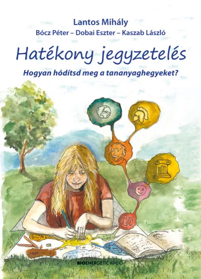 Olcsóbb Hatékony jegyzetelés - Hogyan hódítsd meg a tananyaghegyeket?